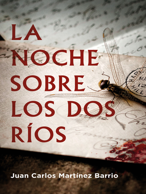 Title details for La noche sobre los dos ríos by Juan Carlos Martínez Barrio - Wait list